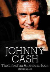 Johnny Cash: The Life of An American Icon - Stephen Miller (2005)