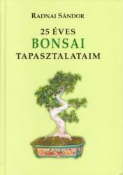 25 éves bonsai tapasztalataim (2009)