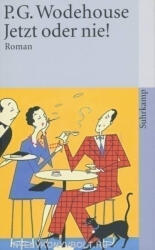 P. G. Wodehouse: P. G. Wodehouse: Jetzt oder nie! (2006)