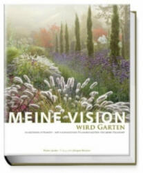 Meine Vision wird Garten - Peter Janke, Jürgen Becker (2012)