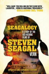 Seagalogy (Updated and Expanded Edition) - Vern (2012)