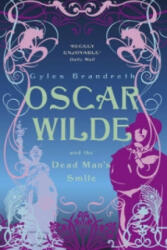 Oscar Wilde and the Dead Man's Smile - Gyles Brandreth (2010)