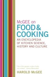 McGee on Food and Cooking: An Encyclopedia of Kitchen Science, History and Culture (2004)