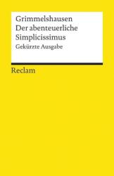 Der Abenteuerliche Simplicissimus: Auswahl - Hans J. Chr. von Grimmelshausen (ISBN: 9783150074527)