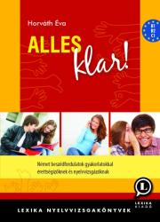 Alles klar! - Német beszédfordulatok gyakorlatokkal érettségizőknek és nyelvvizs (2009)