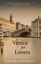 Venice For Lovers - Louis Begley (2012)