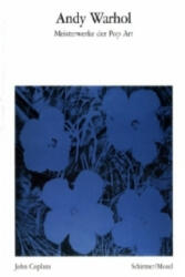 Andy Warhol - Meisterwerke der Pop Art - Heiner Bastian, Andy Warhol, John Coplans, Jean Baudrillard (2012)