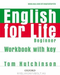 English for Life Beginner Workbook with Key - Tom Hutchinson (2008)