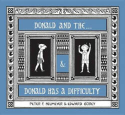 Donald Boxed Set Donald and the. . . & Donald Has a Difficulty - Peter Neumeyer, Edward Gorey (2012)