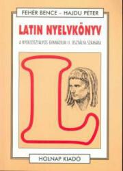 Fehér Bence: Latin nyelvkönyv II (2002)