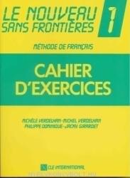 LE NOUVEAU SANS FRONTIÉRE 1 CAHIER D'EXERCICES - Jacky Girardet, Michele Verdelhan (2004)