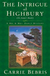 Intrigue at Highbury - Carrie Bebris (2011)