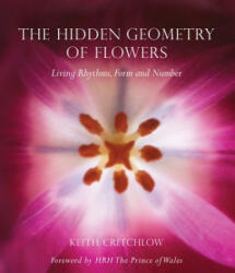 Hidden Geometry of Flowers - Keith Critchlow (2011)