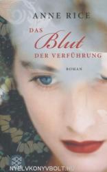 Anne Rice: Anne Rice: Das Blut der Verführung (2008)