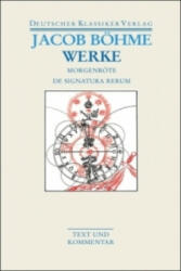 Werke. Die Morgenröte im Aufgang / De Signatura Rerum - Ferdinand van Ingen, Jakob Böhme (2009)