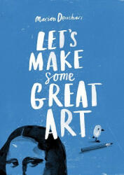 Let's Make Some Great Art - Marion Deuchars (2011)