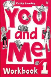 You and Me: 1: Workbook - Cathy Lawday (1999)