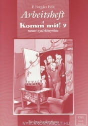 P. Forgács Edit: Komm mit! Neu 2 Arbeitsheft (2007)