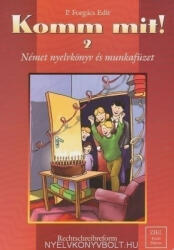 P. Forgács Edit: Komm mit! Neu 2 Német nyelvkönyv (2007)