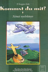 P. Forgács Edit: Kommst du mit? Neu! 1 Tankönyv - NAT 2012 (2007)