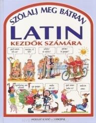 Szólalj meg bátran Latin - Kezdők számára (2004)
