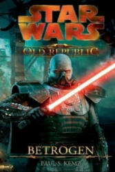 Star Wars, The Old Republic - Betrogen - Paul S. Kemp, Jan Dinter (2011)