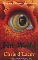 Last Dragon Chronicles: Fire World - Chris d’Lacey (2011)