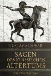 Sagen des klassischen Altertums - Gustav Schwab (2011)