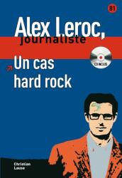 Alex Leroc. Un cas hard rock. Livre + CD (2007)