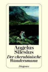 Der cherubinische Wandersmann - Angelus Silesius (2006)