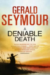 Deniable Death - Gerald Seymour (2012)