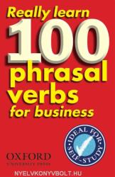 Really Learn 100 Phrasal Verbs for business - Dilys Parkinson (2006)