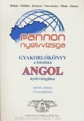 PANNON NYELVVIZSGA GYAKORLÓKÖNYV A FELSŐFOKÚ ANGOL NYELVVIZSGÁHOZ+CD (2007)