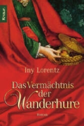 Das Vermächtnis der Wanderhure - Iny Lorentz (2007)