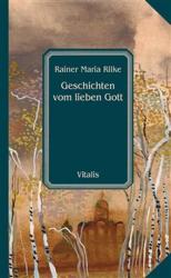 Geschichten vom lieben Gott - Rainer Maria Rilke (2007)