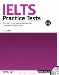 IELTS Practice Tests: : With explanatory key and Audio CDs Pack - Peter May (2005)