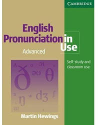 Martin Hewings: English Pronunciation in Use Advanced (2007)