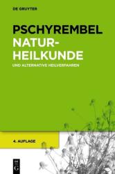 Pschyrembel Naturheilkunde und alternative Heilverfahren - Willibald Pschyrembel (2011)