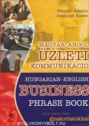 MAGYAR-ANGOL ÜZLETI KOMMUNIKÁCIÓ GYAKORLATOKKAL /LX-0105 (2005)