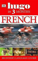 French Three Months: - Your Essential Guide to Understanding and Speaking French (2003)