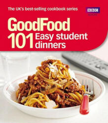 Good Food: Easy Student Dinners - Barney Desmazery (2011)