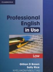 Professional English in Use Law - Gillian D. Brown, Sally Rice (2007)