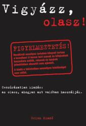 Vigyázz, olasz! - Az olasz, ahogyan azt valóban használják (2006)