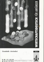 Gehrke-Kneiding: Wirtschaftsdeutsch für Anfänger Grundstufe Lehrerhandbuch (2008)