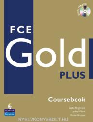 FCE Gold Plus Coursebook and CD-ROM Pack - Judith Wilson, Richard Acklam (2008)