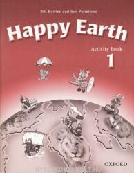 Happy Earth 1: Activity Book - Bill Bowler, Sue Parminter (2008)