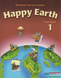 Bill Bowler and Sue Parminter - Happy Earth 1 Class Book (2008)