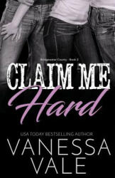 Claim Me Hard - VANESSA VALE (ISBN: 9781795901901)
