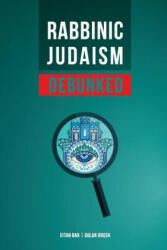 Rabbinic Judaism Debunked - Golan Brosh, Eitan Bar (ISBN: 9781795804547)