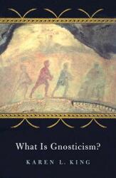 What Is Gnosticism? (ISBN: 9780674017627)